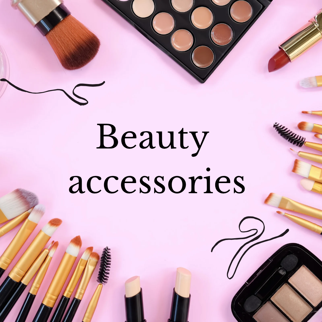 Beauty accessories